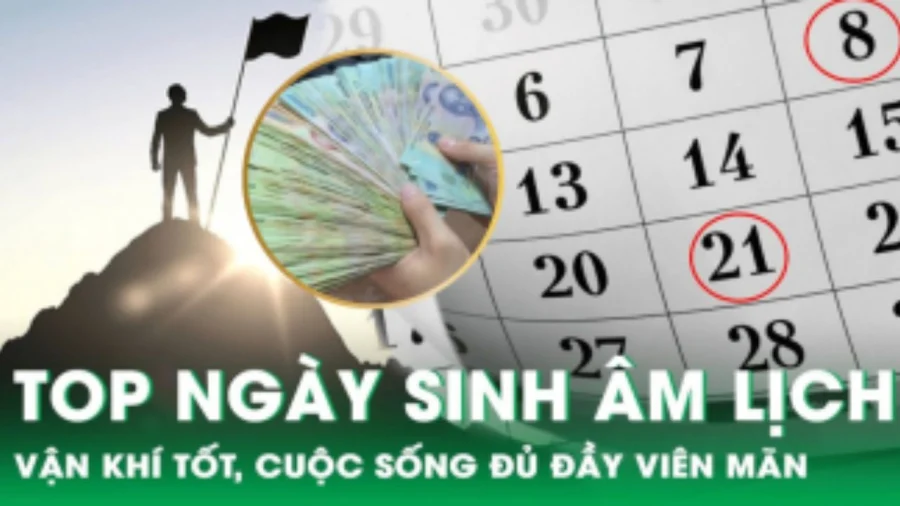 Sinh vào những ngày âm lịch sau không cần bon chen tài lộc về đầy tay